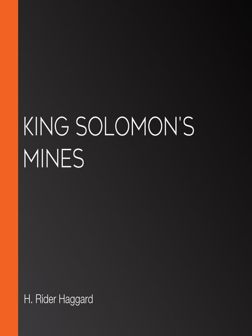 Title details for King Solomon's Mines by H. Rider Haggard - Available